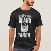 Mens Sorry This Beard is Taken Shirt Valentines Da Tシャツ (正面)