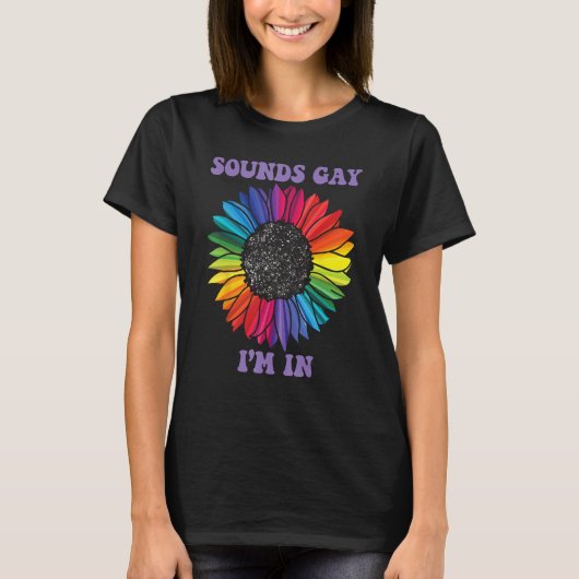 Mens SOUNDS GAY I M IN Rainbow LGBT Flag Gay Pride Tシャツ (正面)