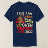 Mens Thanksgiving I Put A Turkey In That Oven Preg Tシャツ (デザイン正面)