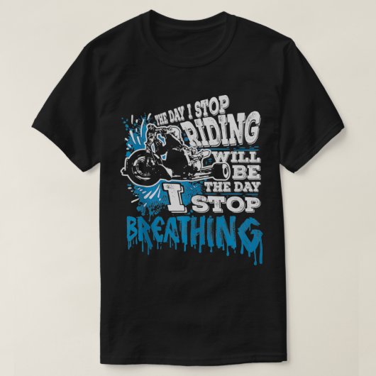 Mens The Day I Stop Riding Funny Triker Motorcycle Tシャツ (デザイン正面)