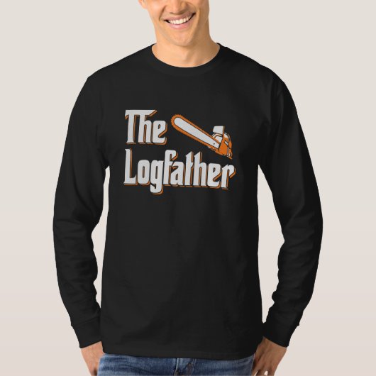 Mens The Logfather - Lumberjack Chainsaw Logger Wo Tシャツ (正面)