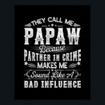 Mens They Call Me Papaw Tee Christmas Fathers Day ポスター<br><div class="desc">Mens They Call Me Papaw Tee Christmas Fathers Day Family Gift. Perfect gift for your dad,  mom,  papa,  men,  women,  friend and family members on Thanksgiving Day,  Christmas Day,  Mothers Day,  Fathers Day,  4th of July,  1776 Independent day,  Veterans Day,  Halloween Day,  Patrick's Day</div>
