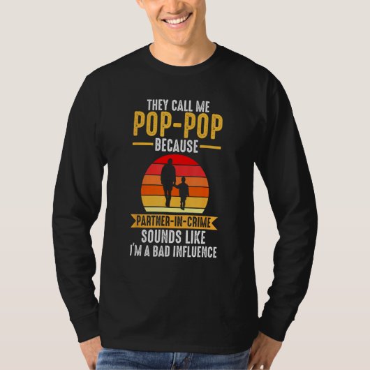 Mens they call me pop pop because partner in crime tシャツ (正面)