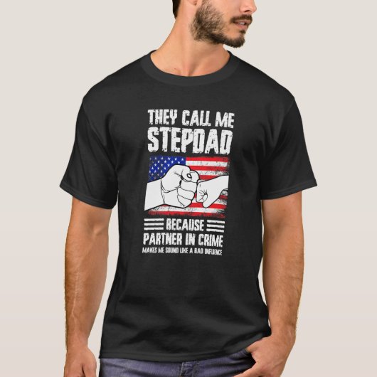 Mens they call me stepdad because partner in crime tシャツ (正面)