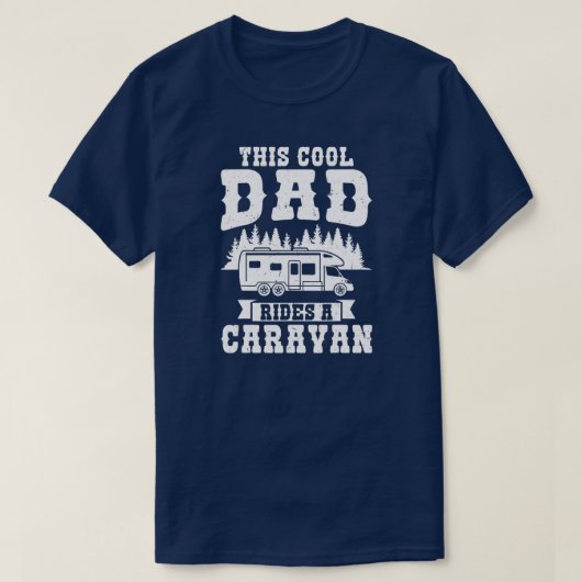 Mens this cool dad rides a caravan caravan tシャツ (デザイン正面)