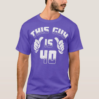 Mens This Guy Is 40 40th Birthday  Tシャツ