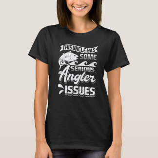 Mens This Uncle Has Some Serious Angler Issues Ang Tシャツ