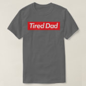 Mens Tired Dad Tシャツ (デザイン正面)