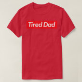 Mens Tired Dad Tシャツ (デザイン正面)