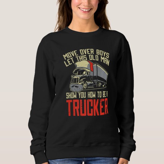 Mens Truck Driver Cap Big Rig Trucking Old Man Tr スウェットシャツ (正面)
