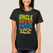 Mens uncle godfather whatever uncles family uncle  tシャツ (正面)