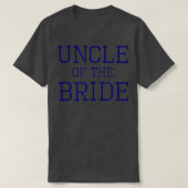 Mens Uncle of the Bride  Coordinating Wedding Part Tシャツ (デザイン正面)