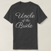 Mens Uncle of the Bride , White Script Font, Weddi Tシャツ (デザイン正面)