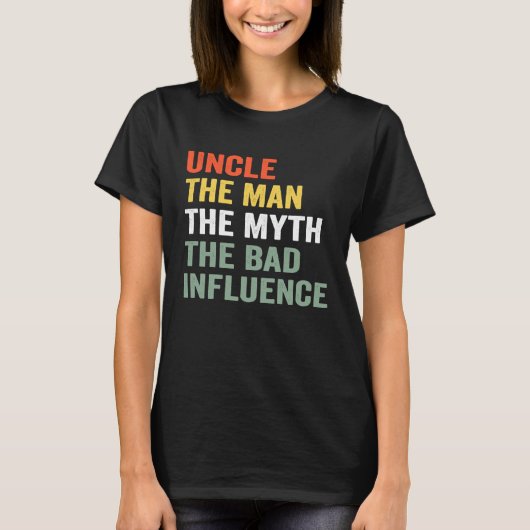 Mens Uncle The Man The Myth The Bad Influence  Unc Tシャツ (正面)