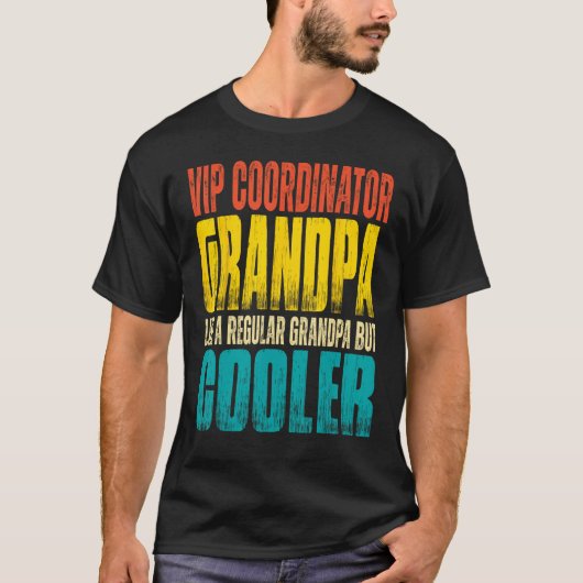 Mens VIP Coordinator Grandpa  Like a Regular Grand Tシャツ (正面)