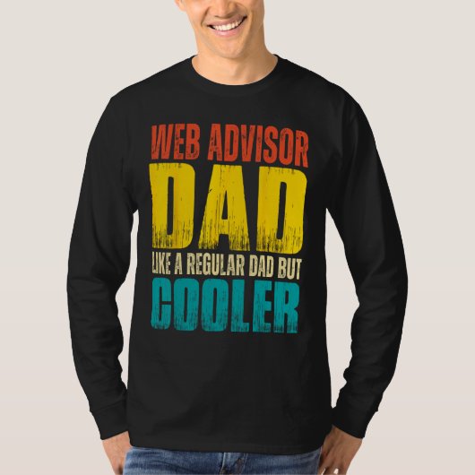 Mens Web Advisor Dad Like a Regular Dad but Cool Tシャツ (正面)