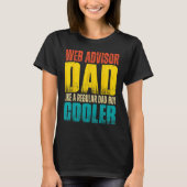 Mens Web Advisor Dad   Like a Regular Dad but Cool Tシャツ (正面)