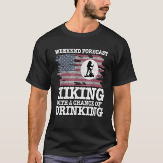 Mens Weekend Forecast Hiking with a Chance of Drin Tシャツ