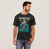 Mens Welder Dad Like A Regular Dad But Cooler Weld Tシャツ (正面フル)