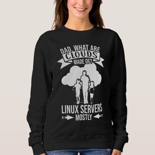 Mens What Are Clouds Made Of Linux Cloud Computin スウェットシャツ (正面)