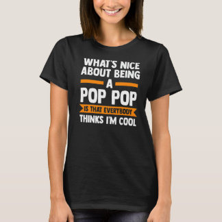 Mens what's nice about being a pop-pop is that eve tシャツ