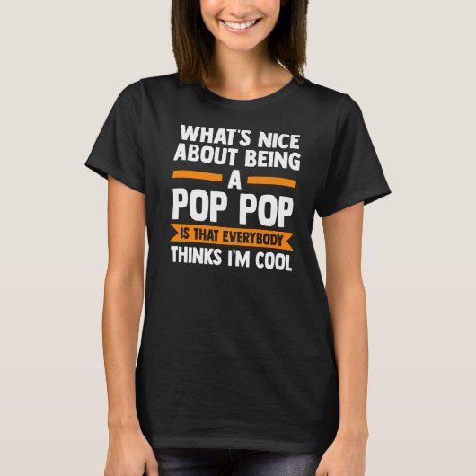 Mens what's nice about being a pop-pop is that eve tシャツ (正面)