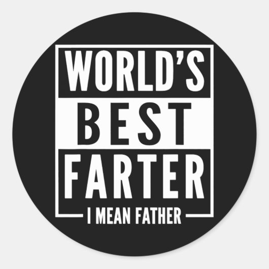 Mens World's Best Farter I Mean Father Fathers ラウンドシール (正面)