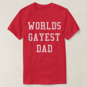 Mens Worlds Gayest Dad   Funny Gay Dad Pride Gift  Tシャツ (デザイン正面)