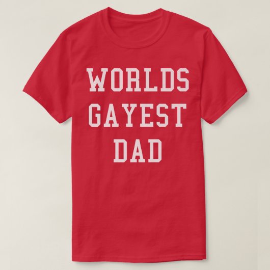 Mens Worlds Gayest Dad   Funny Gay Dad Pride Gift  Tシャツ (デザイン正面)