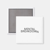 Mental Breakdown Industrial Strength Office Magnet マグネット (正面/裏面)