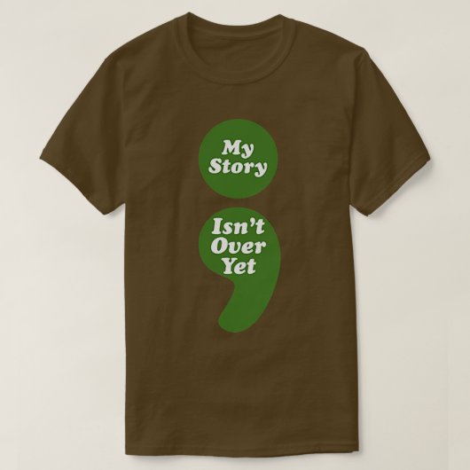Mental Health認識度セミコロンMy Story Is O Tシャツ (デザイン正面)