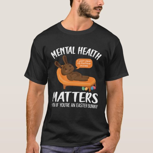 Mental Health Awareness Chocolate Bunny Funny East Tシャツ (正面)