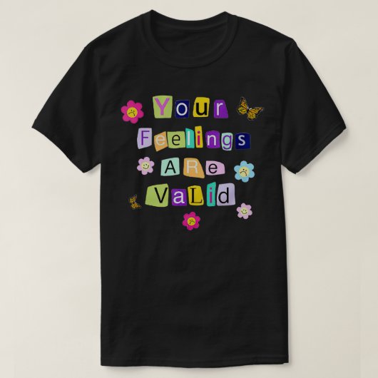 Mental Health Awareness Month Your Feelings Are Va Tシャツ (デザイン正面)