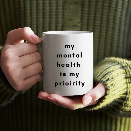 Mental Health First Motivational Mug for SelfLove コーヒーマグカップ
