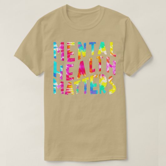 Mental Health Matters Tie Dye Mental Health Awaren Tシャツ (デザイン正面)