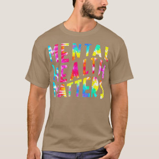 Mental Health Matters Tie Dye Mental Health Awaren Tシャツ