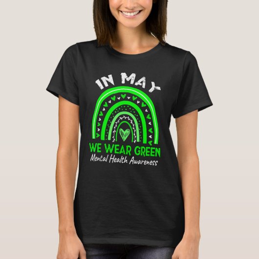 Mental Health Matters We Wear Green Mental Health  Tシャツ (正面)