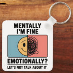 Mental Health Relatable Quote キーホルダー<br><div class="desc">A minimal pastel keychain featuring a split-screen illustration—a smiling face on one side and chaotic scribbles on the other—paired with the relatable quote: “Mentally I’m fine. Emotionally? Let’s not talk about it.” 🎭🌀 This design blends humor and honesty to gently support mental health awareness 💛. It’s a small, comforting reminder...</div>