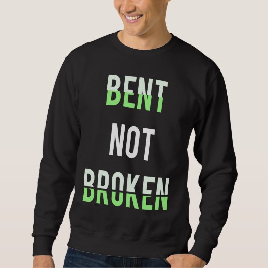 Mental Health Support Quote Bent Not Broken For Aw スウェットシャツ (正面)