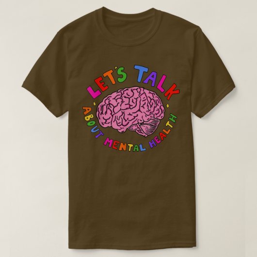 Mental Heath Awareness - Let's Talk About Mental H Tシャツ (デザイン正面)