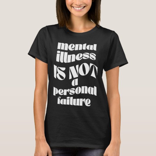 Mental Illness Is Not a Personal Failure Graphic T Tシャツ (正面)