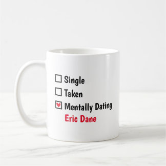 Mentally Dating  Eric Dane Customize Status コーヒーマグカップ