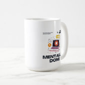 Mentally Done - Beyond the Need for a Break コーヒーマグカップ (正面右)