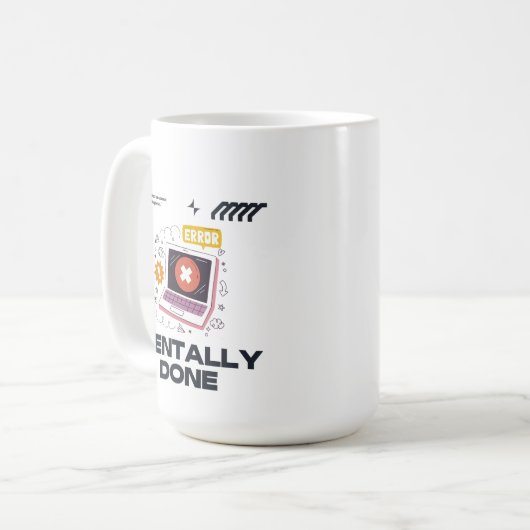 Mentally Done - Beyond the Need for a Break コーヒーマグカップ (正面左)