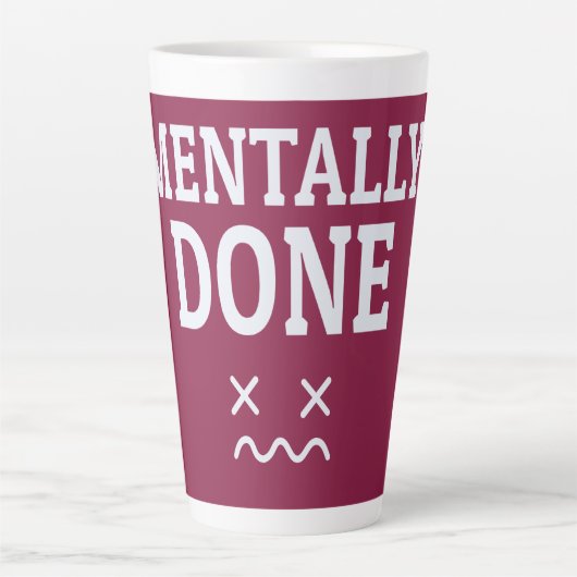 Mentally Done – Relatable Burnout Mood Design カフェラテマグ (正面)