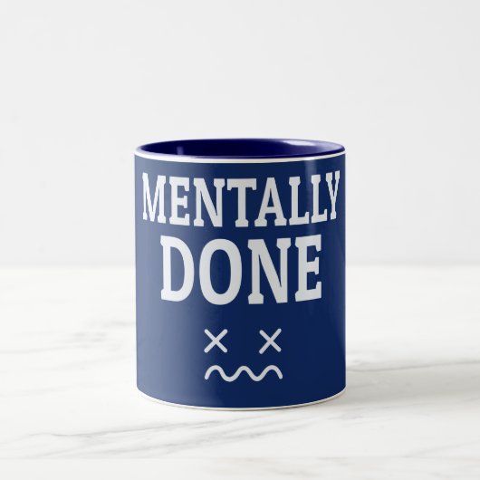 Mentally Done – Relatable Burnout Mood Design ツートーンマグカップ (中央)