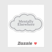 Mentally Elsewhere - Relatable Cloud Sticker シール (シート)