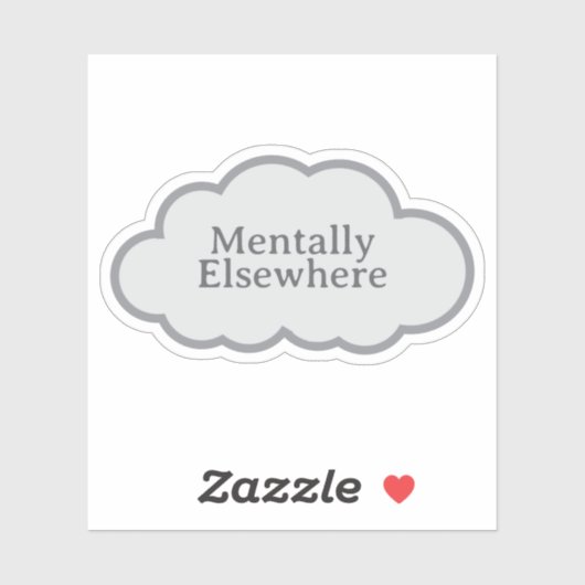 Mentally Elsewhere - Relatable Cloud Sticker シール (シート)