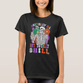 Mentally Ill But Totally Chill Skeleton Death Dais Tシャツ (正面)