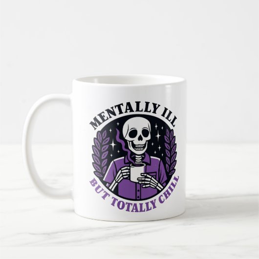 "Mentally Ill But Totally Chill" Skeleton Mug コーヒーマグカップ (左)